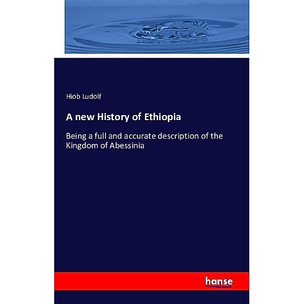 A new History of Ethiopia, Hiob Ludolf
