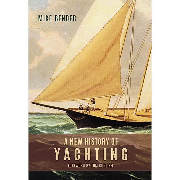 A New History of Yachting, Mike Bender