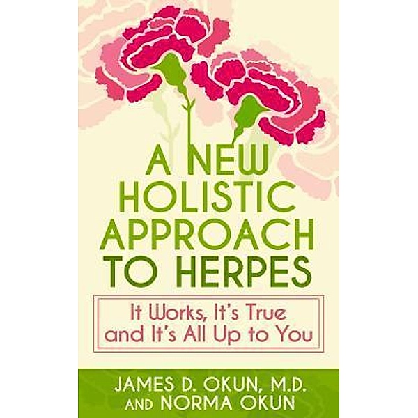 A New Holistic Approach to Herpes, James Okun, Norma Okun