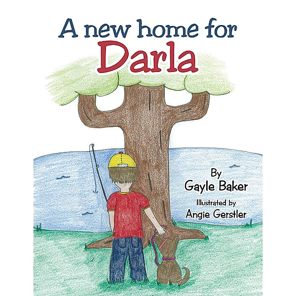 A New Home for Darla, Gayle Baker