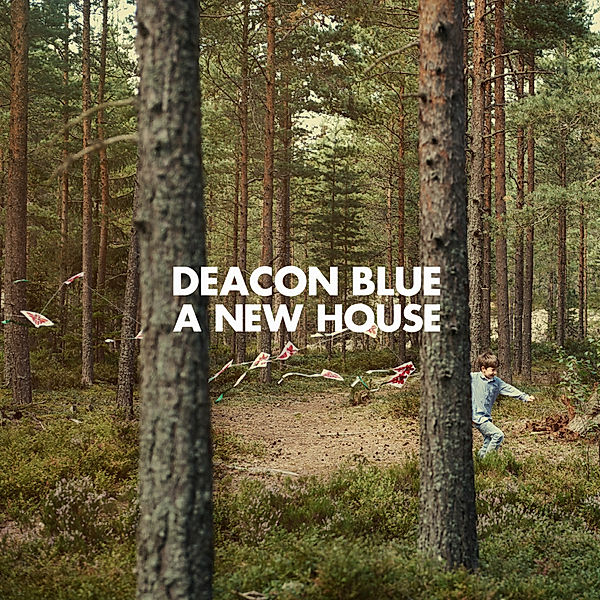 A New House, Deacon Blue