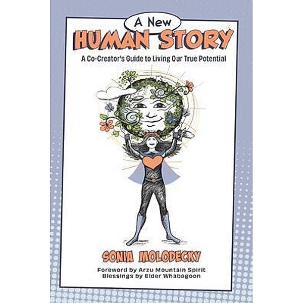 A New Human Story / A New Human Story Bd.1, Sonia Molodecky
