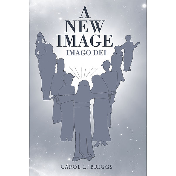 A New Image, Carol L. Briggs