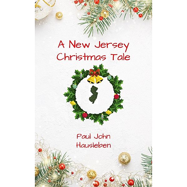 A New Jersey Christmas Tale, Paul John Hausleben