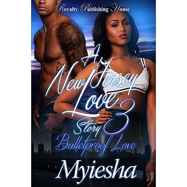 A New Jersey Love Story 3 / A New Jersey Love Story Bd.3, Myiesha