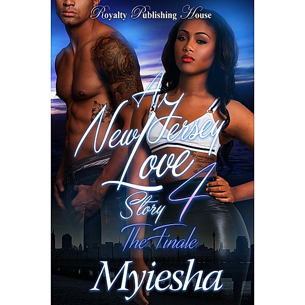 A New Jersey Love Story 4 / A New Jersey Love Story Bd.4, Myiesha