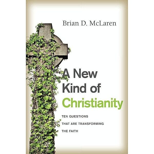 A New Kind of Christianity, Brian D. McLaren