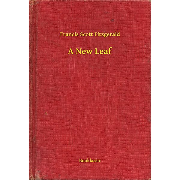 A New Leaf, Francis Scott Fitzgerald