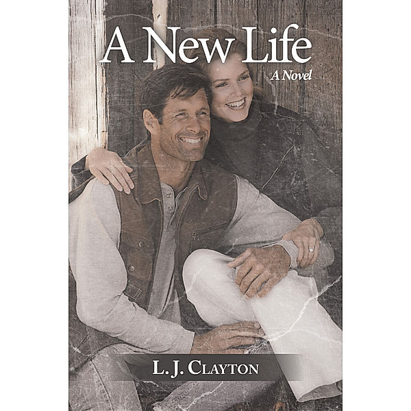 A New Life, L. J. Clayton