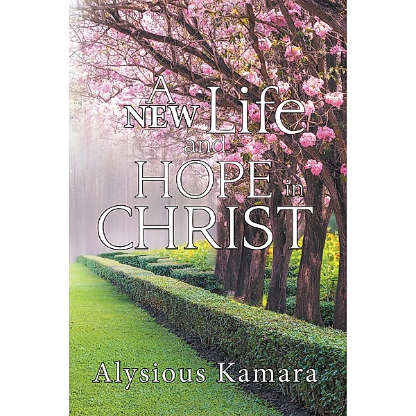 A New Life and Hope in Christ, Alysious Kamara