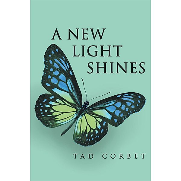 A New Light Shines, Tad Corbet
