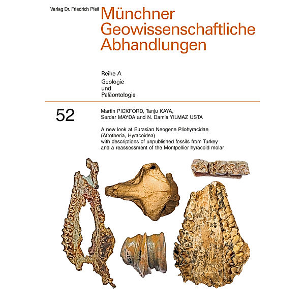 A new look at Eurasian Neogene Pliohyracidae (Afrotheria, Hyracoidea) with descriptions of unpublished fossils from Turkey and a reassessment of the Montpellier hyracoid molar, Martin Pickford, Tanju KAYA, Serdar MAYDA, N. Damla YILMAZ USTA