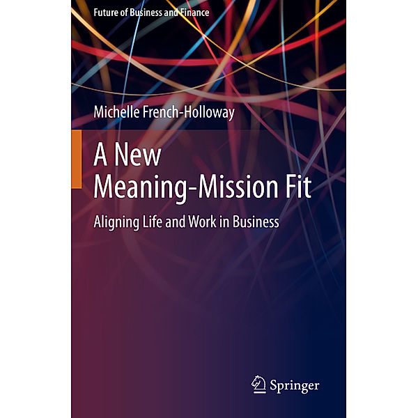 A New Meaning-Mission Fit, Michelle French-Holloway