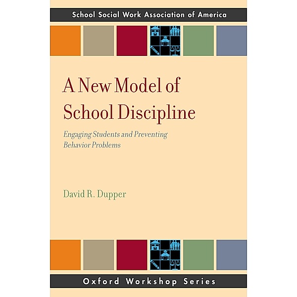 A New Model of School Discipline, David R. Dupper