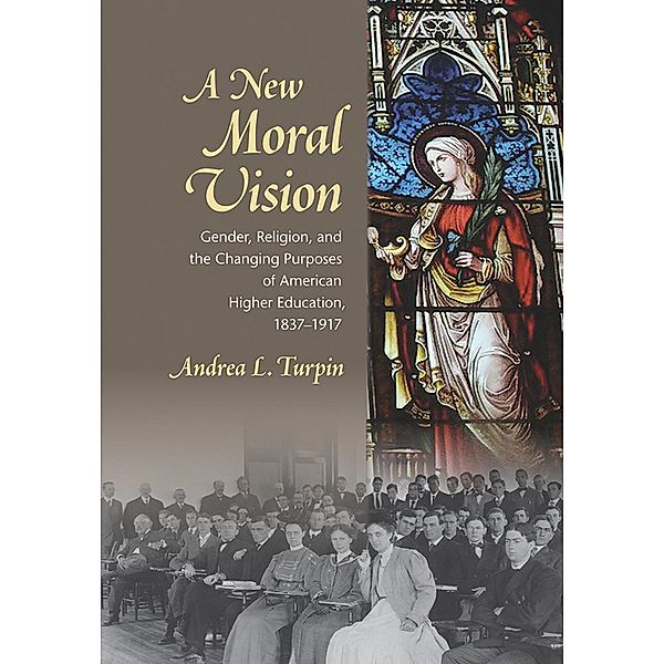 A New Moral Vision / American Institutions and Society, Andrea L. Turpin