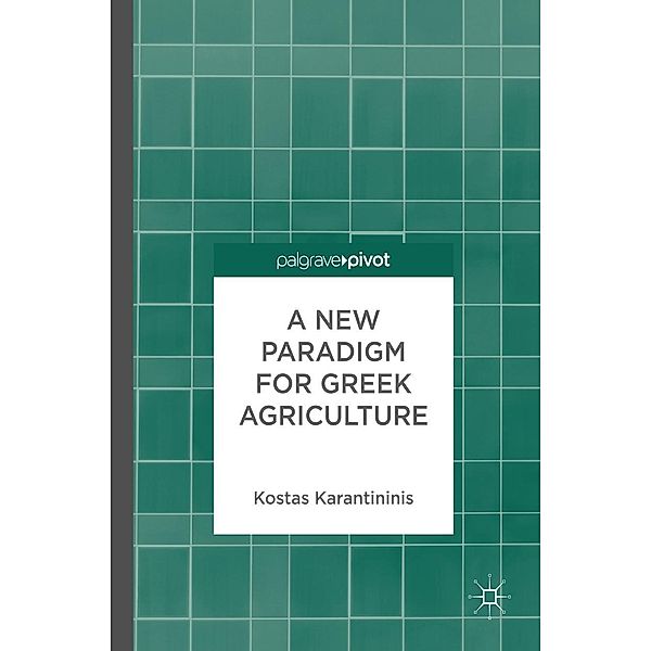 A New Paradigm for Greek Agriculture, Kostas Karantininis
