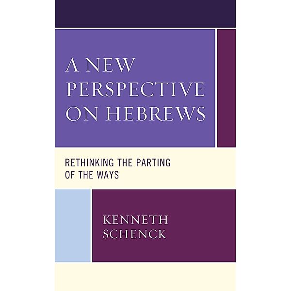 A New Perspective on Hebrews, Kenneth Schenck