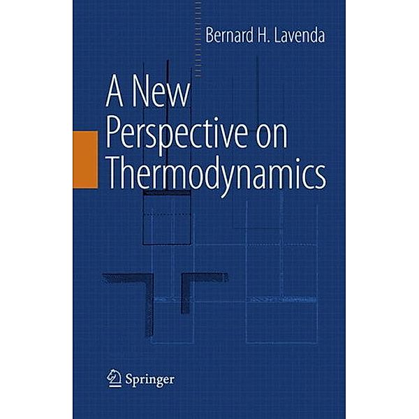A New Perspective on Thermodynamics, Bernard H. Lavenda