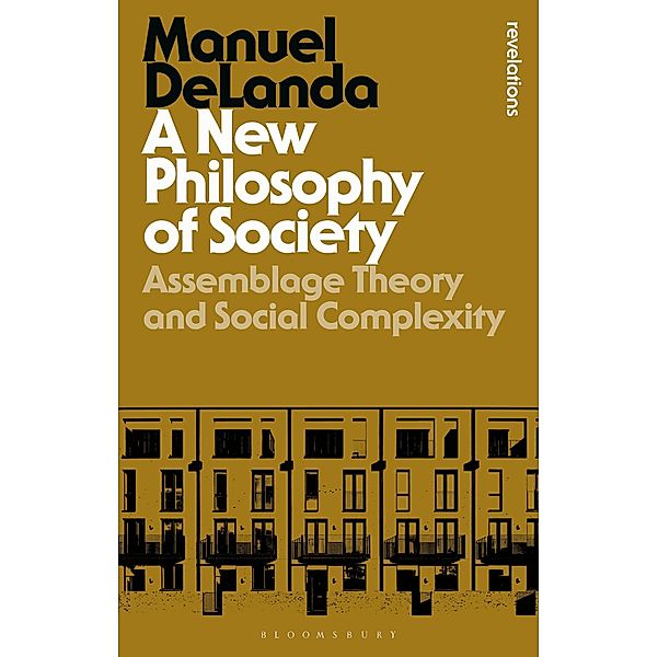 A New Philosophy of Society / Bloomsbury Revelations, Manuel DeLanda