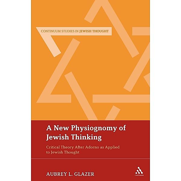 A New Physiognomy of Jewish Thinking, Aubrey L. Glazer