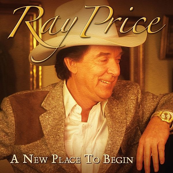 A New Place To Begin, Ray Price