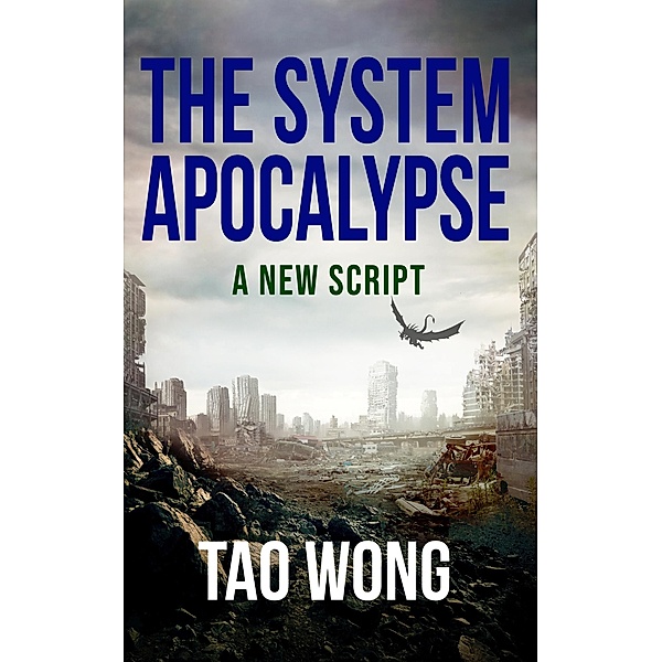 A New Script / The System Apocalypse Short Stories Bd.2, Tao Wong