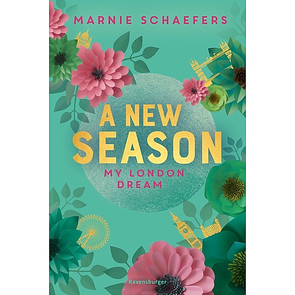 A New Season. My London Dream / My-London-Series Bd.2, Marnie Schaefers