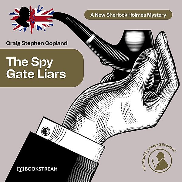 A New Sherlock Holmes Mystery - 21 - The Spy Gate Liars, Sir Arthur Conan Doyle, Craig Stephen Copland