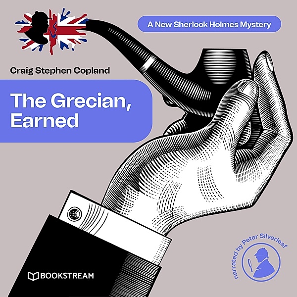 A New Sherlock Holmes Mystery - 24 - The Grecian Earned, Sir Arthur Conan Doyle, Craig Stephen Copland