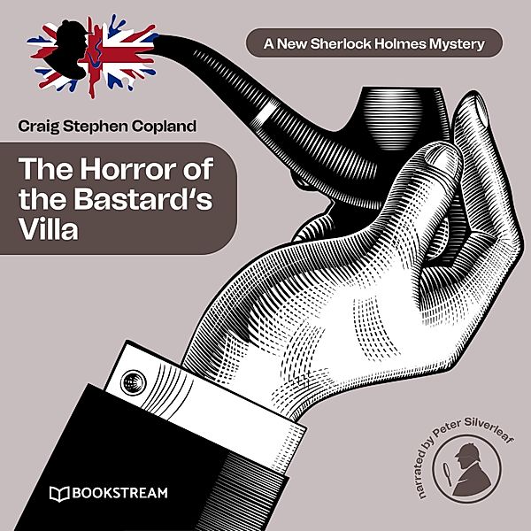 A New Sherlock Holmes Mystery - 27 - The Horror of the Bastard's Villa, Sir Arthur Conan Doyle, Craig Stephen Copland