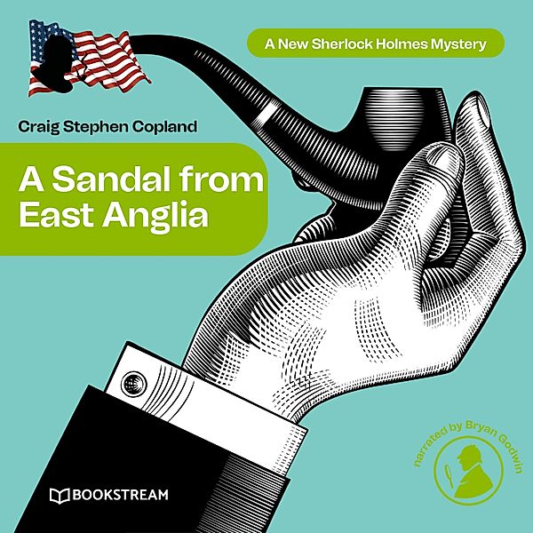 A New Sherlock Holmes Mystery - 3 - A Sandal from East Anglia, Sir Arthur Conan Doyle, Craig Stephen Copland