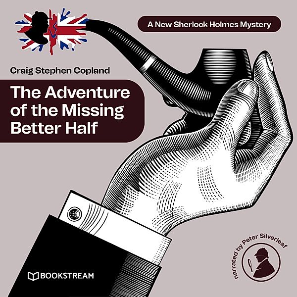 A New Sherlock Holmes Mystery - 38 - The Adventure of the Missing Better Half, Sir Arthur Conan Doyle, Craig Stephen Copland
