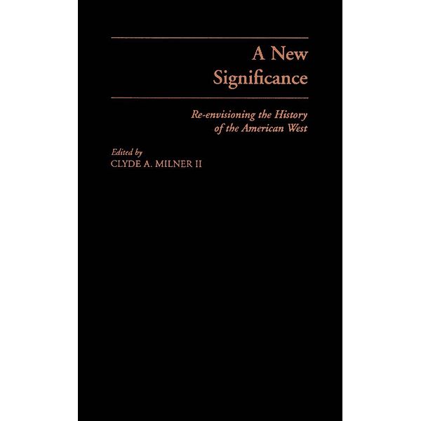 A New Significance, Clyde A. II Milner