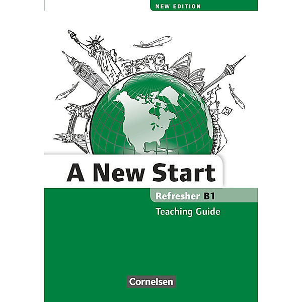 A New Start - New edition - Englisch für Wiedereinsteiger - B1: Refresher, Jürgen Ettenauer, Claire Holfelder