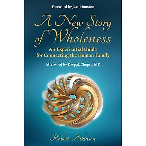 A New Story of Wholeness, Robert Atkinson