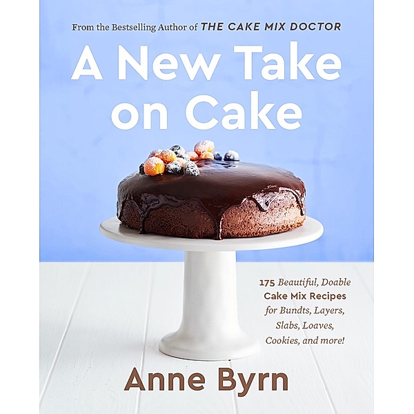 A New Take on Cake, Anne Byrn