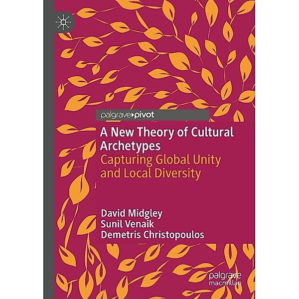 A New Theory of Cultural Archetypes / Progress in Mathematics, David Midgley, Sunil Venaik, Demetris Christopoulos