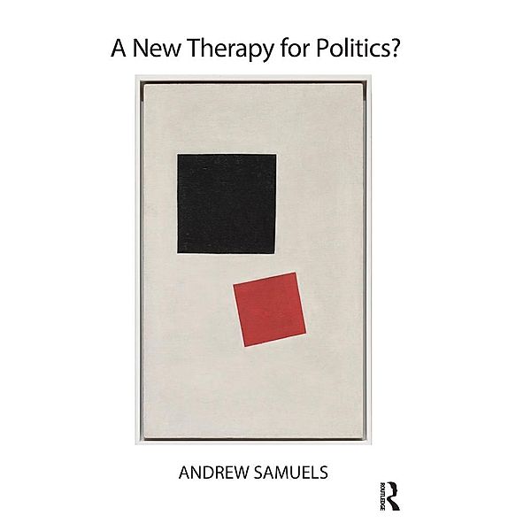 A New Therapy for Politics?, Andrew Samuels