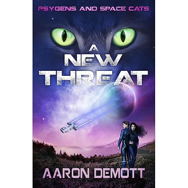 A New Threat (Psygens and Space Cats, #1) / Psygens and Space Cats, Aaron Demott