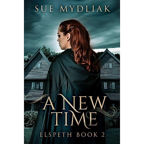 A New Time / Elspeth Bd.2, Sue Mydliak