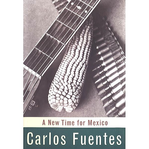 A New Time for Mexico, Carlos Fuentes