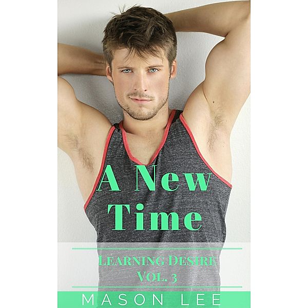 A New Time (Learning Desire - Vol. 3) / Learning Desire, Mason Lee