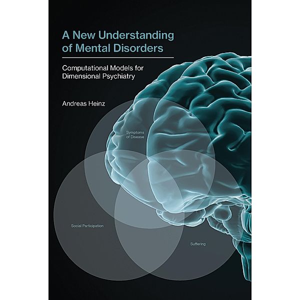 A New Understanding of Mental Disorders, Andreas Heinz