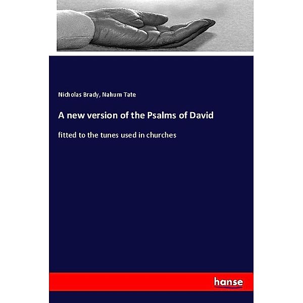 A new version of the Psalms of David, Nicholas Brady, Nahum Tate