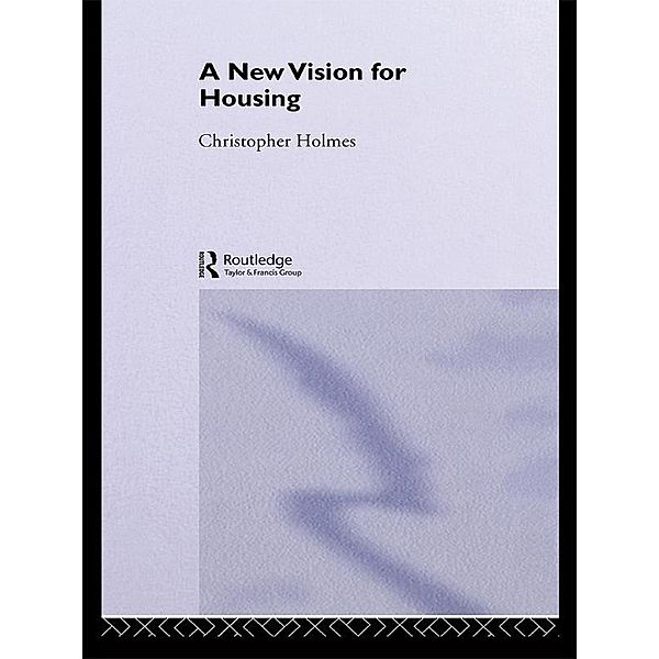 A New Vision for Housing, Christopher Holmes