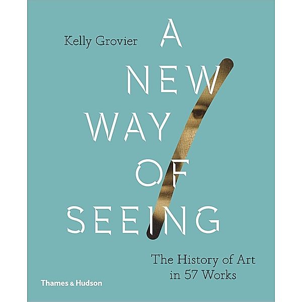 A New Way of Seeing, Kelly Grovier