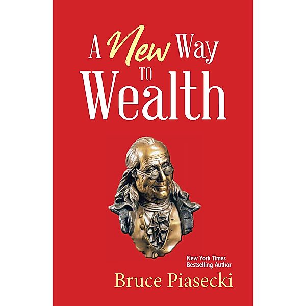 A New Way to Wealth, Bruce Piasecki