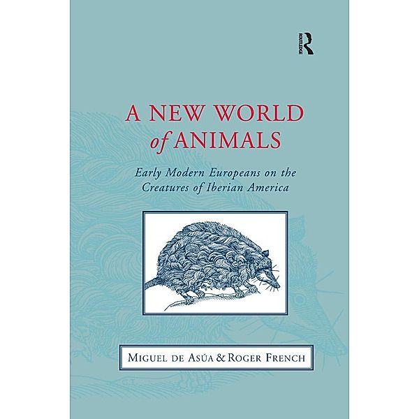 A New World of Animals, Miguel de Asúa, Roger French