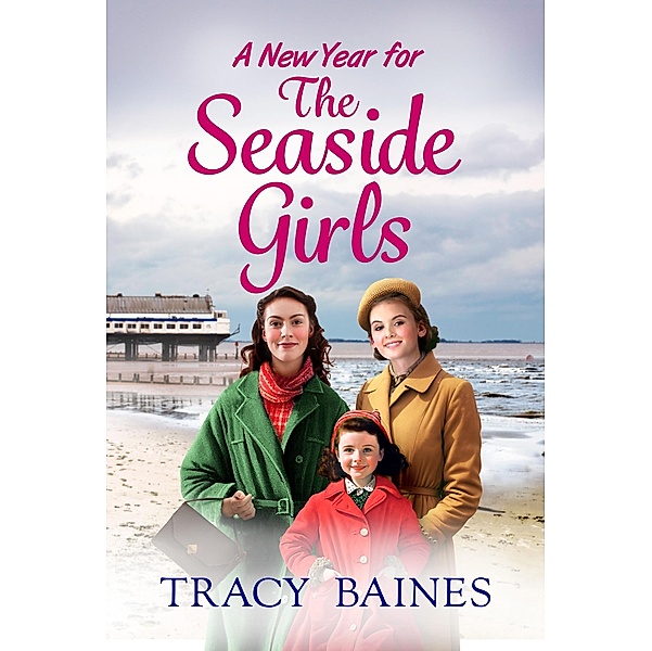 A New Year for The Seaside Girls / The Seaside Girls Bd.3, Tracy Baines