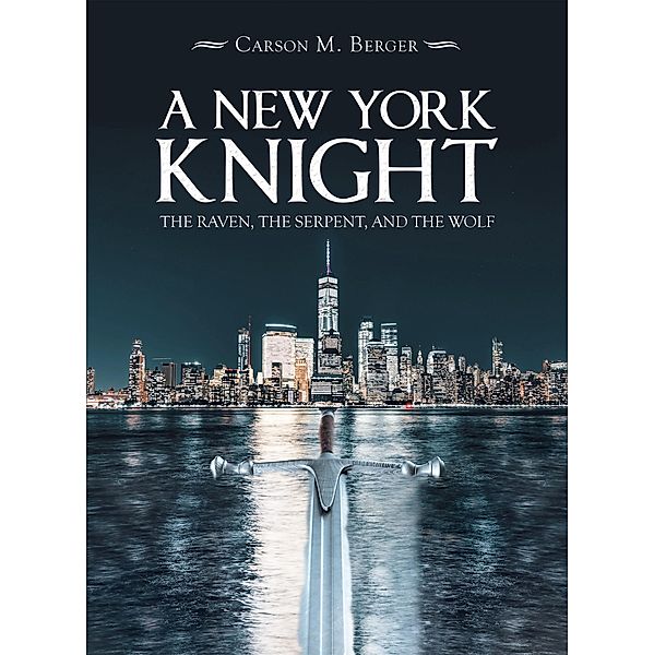 A New York Knight, Carson M. Berger